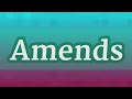 AMENDS pronunciation • How to pronounce AMENDS