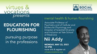 Education for Flourishing: "Mental Health and Human Flourishing" with Nii Addy