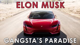 Elon Musk (Tesla) - Gangsta's Paradise