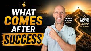 The Second Mountain: What Comes After Success