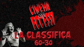 La Classifica di Cinema degli Eccessi - Parte 1 (60-30)