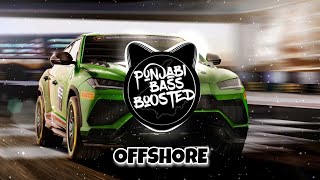 OFFSHORE  (BASS BOOSTED) Shubh | Latest Punjabi Song 2021 | Punjabi Bass Boosted