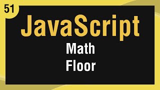 Learn JavaScript In Arabic #51 - Math - Floor