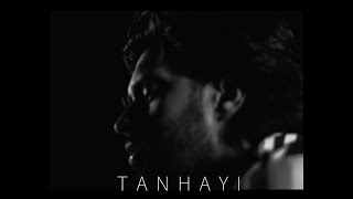 AROOH - Tanhaayi (Official Music Video) | @arooh_music