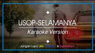 USOP-SELAMANYA (KARAOKE VERSION) HD