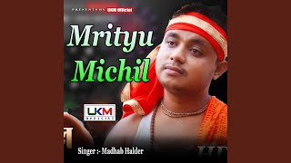 Mrityu Michil