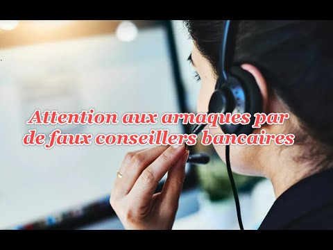 Fraude : Attention Aux Arnaques Par De Faux Conseillers Bancaires ...