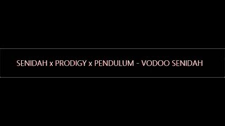 Senidah x Prodigy x Pendulum - Voodoo Senidah | DJ Useless Mashup