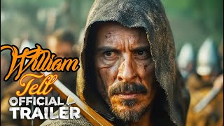 William Tell: The Movie That Will Change Cinema Forever (2025) - Official Trailer