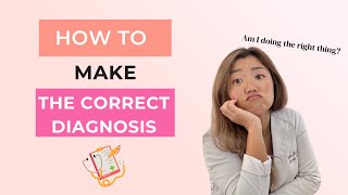 Nurse practitioner explains 【How to make the CORRECT diagnosis】