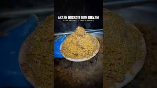 ‼️HOSKOTE STYLE BIRYANI NOW IN BENGALURU‼️ AKASH HOSKOTE DUM BIRYANI | NAGARBHAVI MALAGALA SR ROAD📍