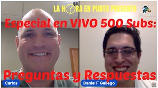 Especial en Vivo 500 Suscriptores: Preguntas y Respuestas Para Carlos y Daniel