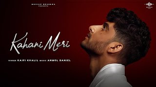 Hasta Zamana Mere Aansuon Pe - Kaifi Khalil (Official Music Video) |Kahani Meri Full Video Song 2024