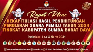 PLENO REKAPITULASI HASIL PERHITUNGAN PEROLEHAN SUARA PEMILU TAHUN 2024 TINGKAT KAB. SUMBA BARAT DAYA