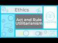 Act and Rule Utilitarianism