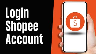 How to Login Shopee Account on Shopee App