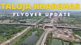 Taloja-Kharghar Flyover Latest Update || Taloja-Kharghar Flyover Status ||