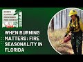 When Burning Matters: Fire Seasonality in Florida