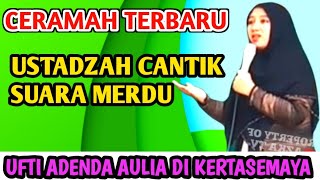 USTADZAH UFTI ADENDA AULIA DI JAMBE KERTASEMAYA