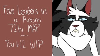 [Four Leaders in a Room] 72hr MAP Part 12 WIP