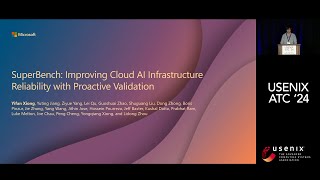 USENIX ATC '24 - SuperBench: Improving Cloud AI Infrastructure Reliability with Proactive Validation