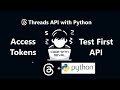 Threads API Using Python Tutorial - Generate Access Tokens (Part 2)