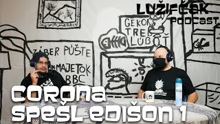 Lužifčák #36 Corona spešl edišon 1