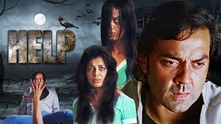 HELP Hindi Full Movie  | bollywood Horror Film | Bobby Deol, Mughda Godse