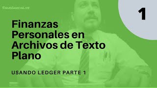 Framework de Finanzas Personales en Archivos de Texto Plano y Ledger CLI  [ PARTE 1 /2 ]