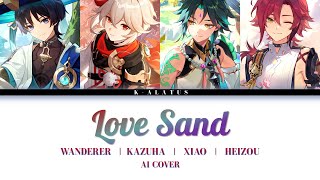 Wanderer / Kazuha / Xiao / Heizou AI Cover - LOVE SAND (HIEUTHUHAI, JSOL, ALI HOÀNG DƯƠNG, VŨ THỊNH)