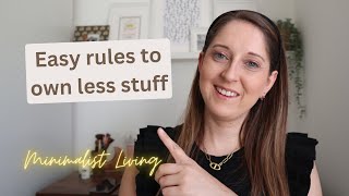 Easy rules to own less stuff | Declutter Your Life | Minimalist Living #clutterfree #minimalist