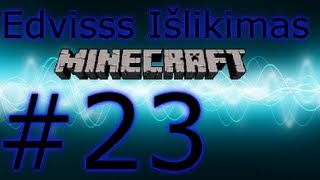 MineCraft Lietuviškas Užmodintas Išlikimas: Rūmų Pradžia! [EP23]