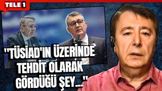 Şoke Olacaksınız! TÜSİAD İktidara Bu Yüzden Baş Kaldırmış! İbrahim Uslu Anlattı: Tehdit...