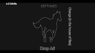 Deftones - Change In the house of flies (Drop A#)