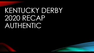 Kentucky Derby Recap 2020 - Authentic and Tiz the Law