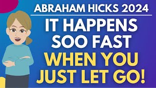 It Happens So Fast When You Just Let Go! 🦋 Abraham Hicks 2024