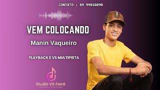 Vem Colocando - Playback e VS Multipista - Manin Vaqueiro