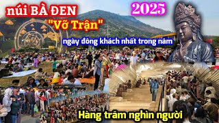 Núi BÀ ĐEN siêu vỡ trận - Hàng trăm nghìn người chen xếp hàng, đi núi trong 1 ngày. Núi BÀ ĐEN 2025.