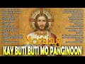 BEST KAY BUTI-BUTI MO PANGINOON 🙏 TAGALOG CHRISTIAN WORSHIP SONGS 2024 FOR PRAISE MORNING