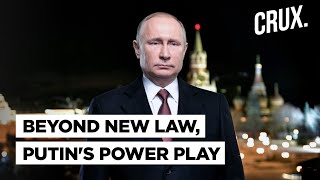 Russian President Putin To Stay in Power Till 2036 And He Has Gone Beyond Laws To Ensure It