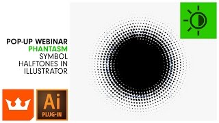 Symbol Halftones in Illustrator | Webinar | PHANTASM v3