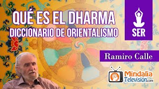 Qué es el DHARMA por Ramiro Calle. Diccionario de orientalismo