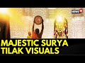 Watch Surya Tilak Ceremony- First Visuals of Rays of The Sun Fall On Ram Lalla's Idol | Jai Shri Ram