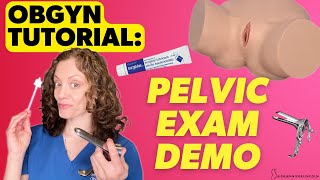 OBGYN does a PELVIC EXAM demo | Dr. Jennifer Lincoln