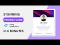 Create a Stunning Profile Card using Tailwind CSS in 6 Minutes