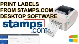 How to Print Shipping Labels from Stamps.com Desktop Software on Windows Setup Tutorial UPDATED 2019