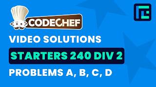 CodeChef Starters 240 | Video Solutions - A to D | by Vikas Soni | TLE Eliminators