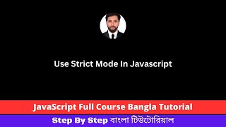 Use Strict Mode In Javascript Bangla Tutorial | Javascript Full Course Bangla Tutorial