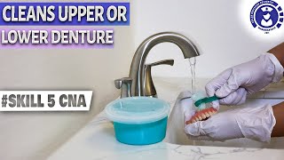 CNA SKILL #5 How To Clean Upper Or lower Dentures (Full Demonstration)