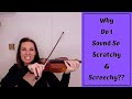 Why Does My Violin Sound So Scratchy and Screechy?